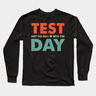 Test May The Skill Be With You Day Long Sleeve T-Shirt